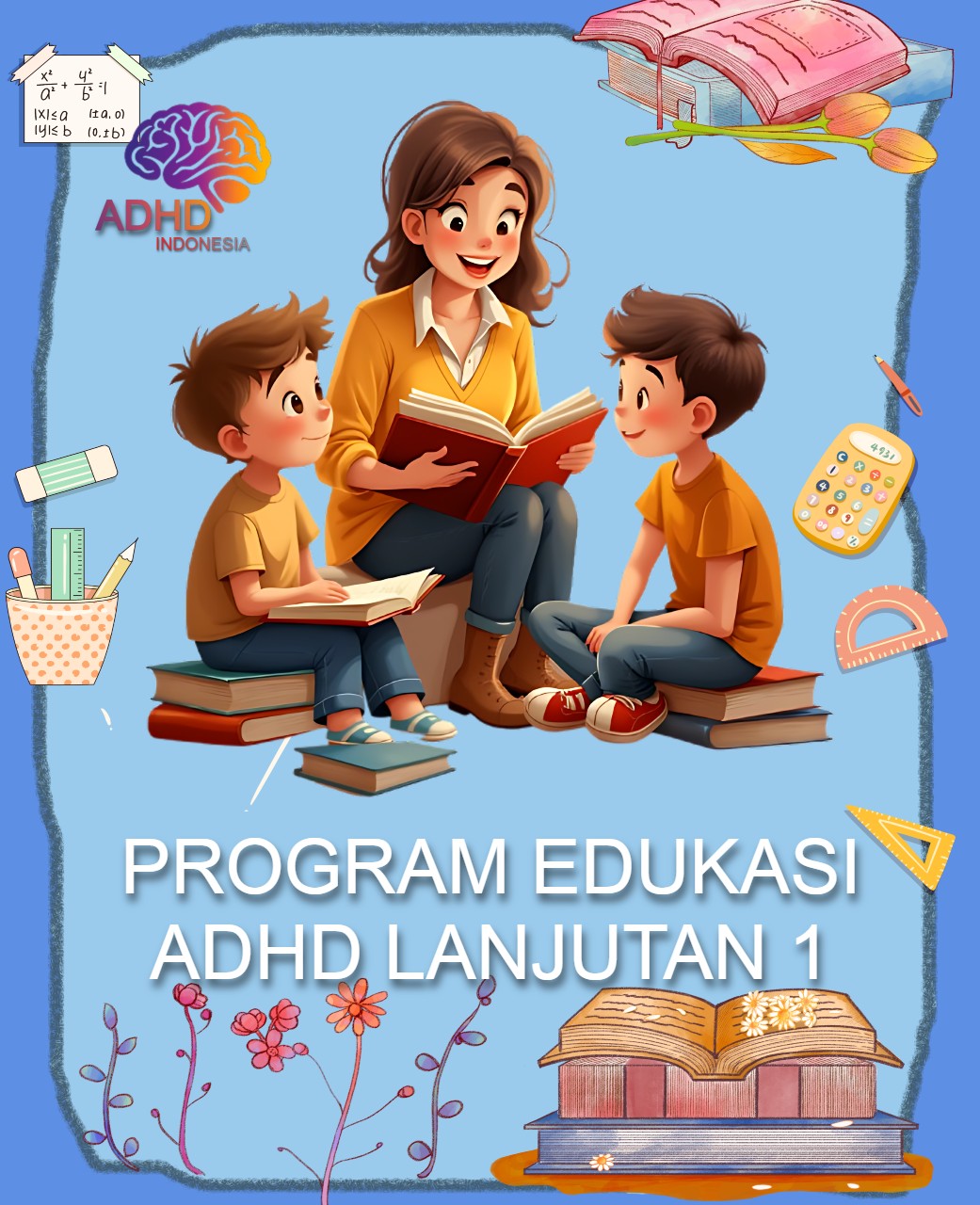 Program ADHD Indonesia Kabupaten Sumba Tengah Edukasi Lanjutan Tahap 1 untuk Orang Tua