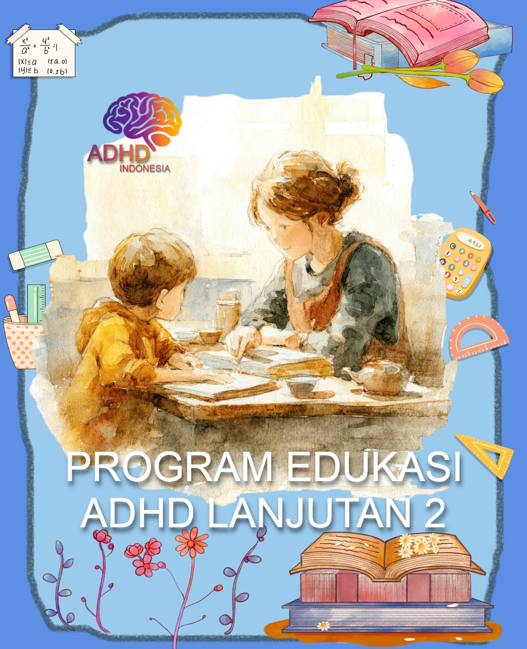 Program ADHD Indonesia Kabupaten Sumba Tengah Edukasi Lanjutan Tahap 2 untuk Orang Tua